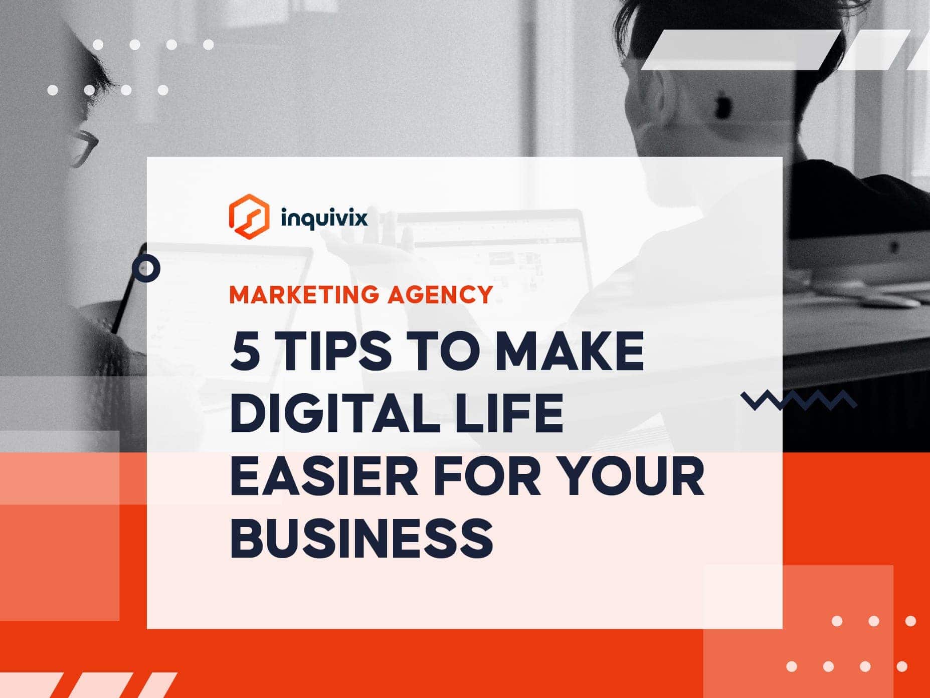 5 tips to make digital life easier for your business