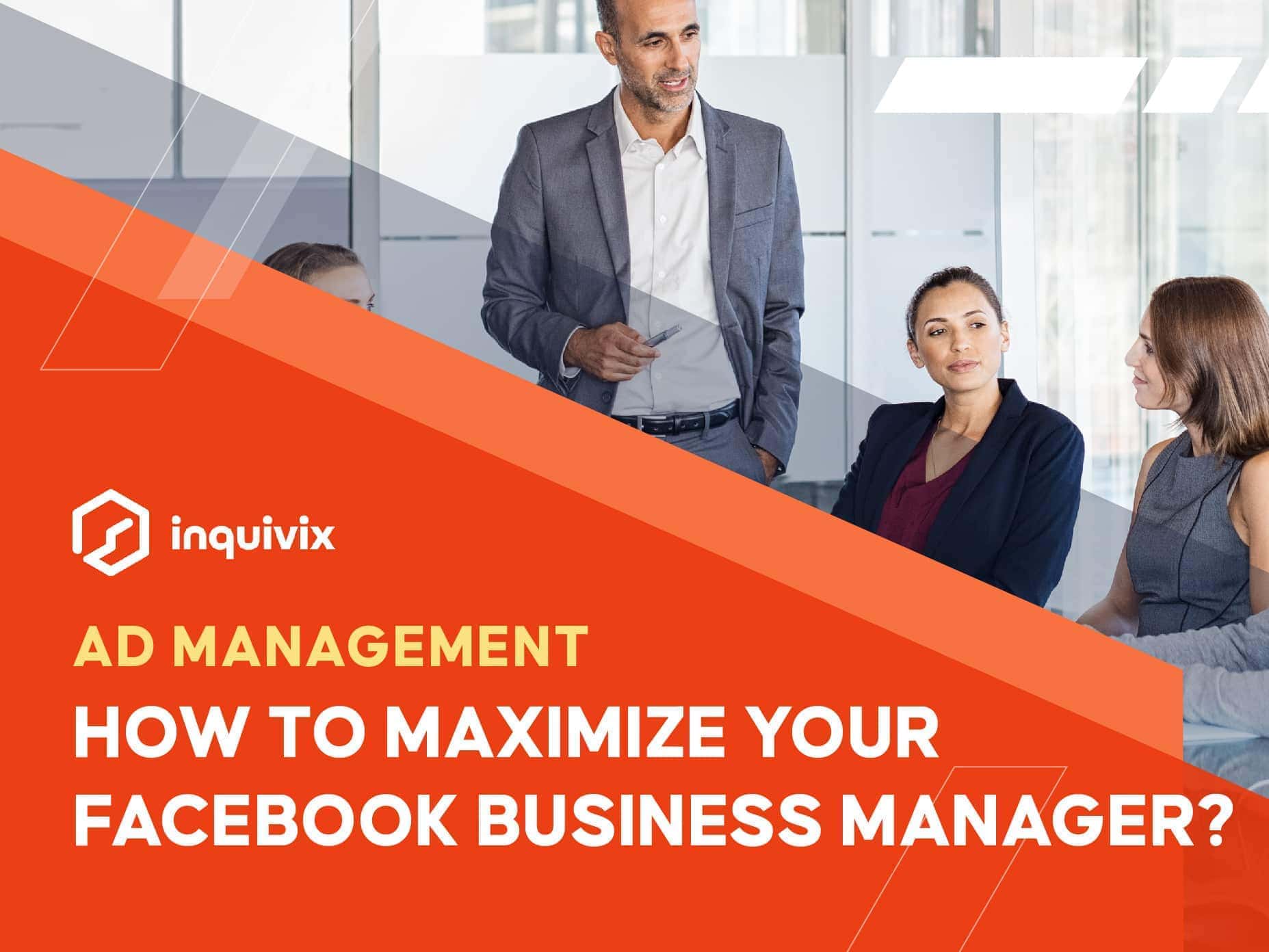 how to maximize you facebook business manager