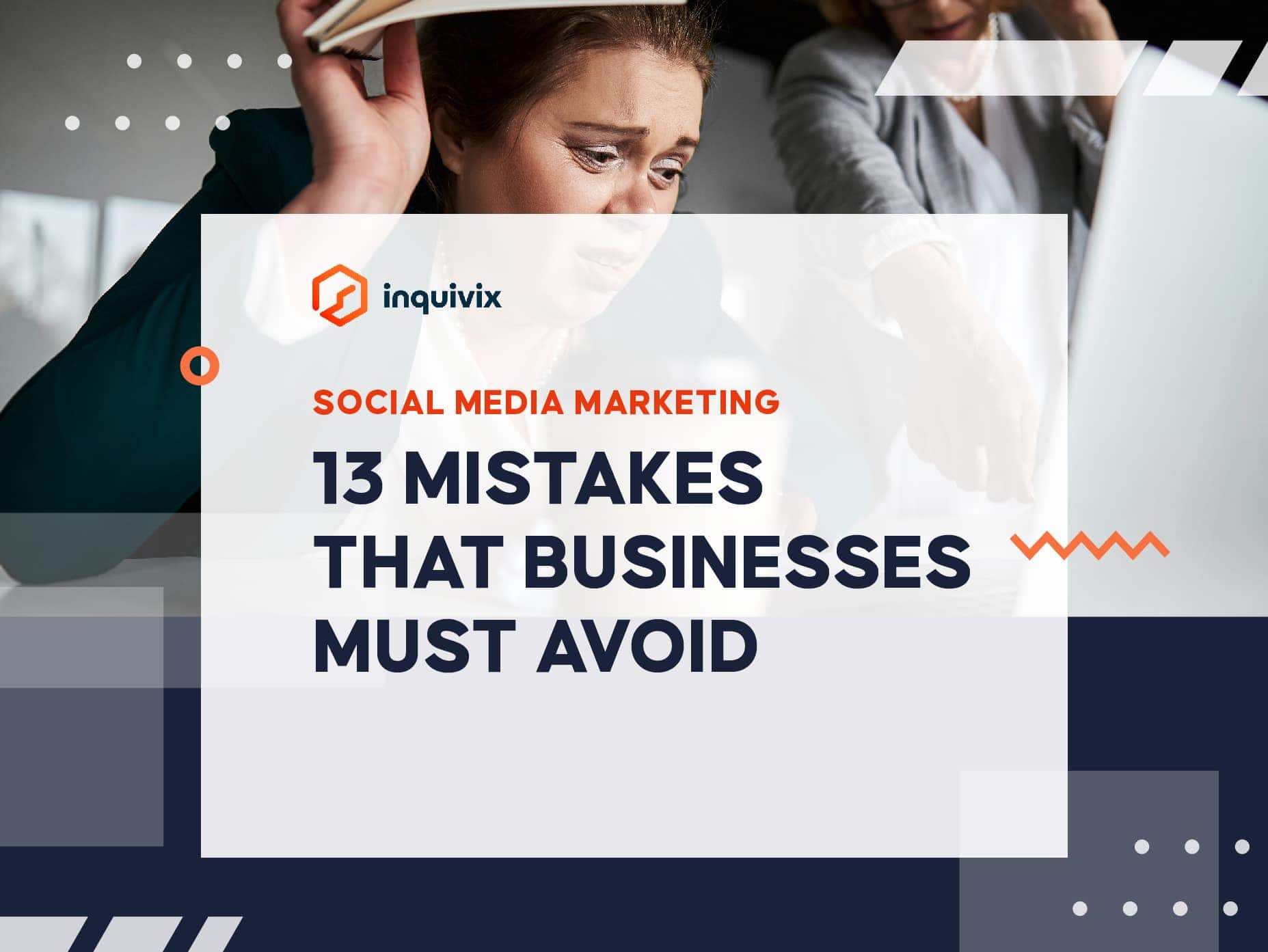 13 mistakes that businesses must avoid