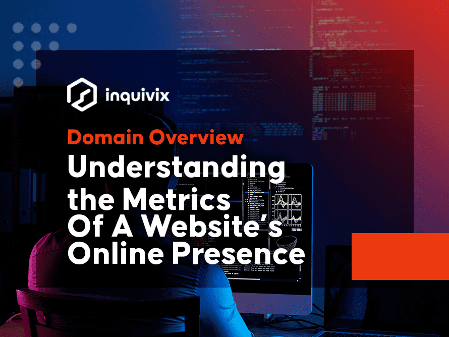 Domain Overview – Understanding The Metrics Of A Website’s Online Presence