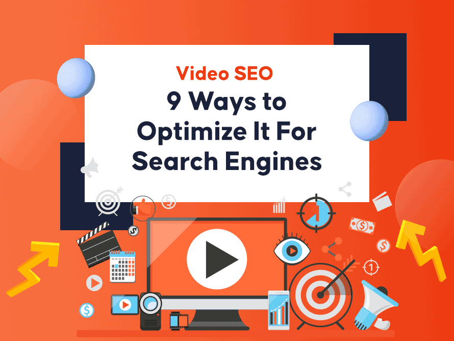 Video SEO – 9 Ways to Optimize It for Search Engines