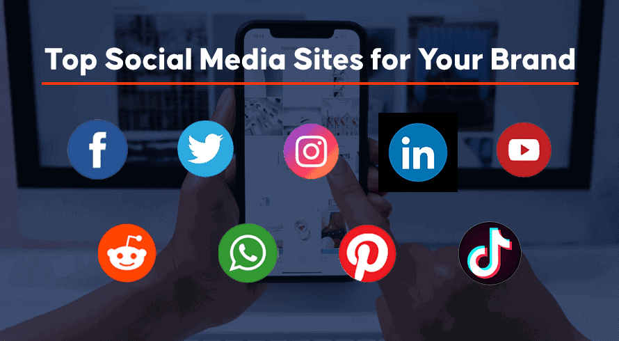 Top Social Media Sites for Your Brand