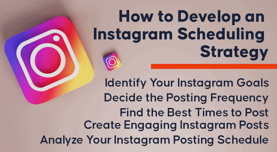 How to Develop an Instagram Scheduling Strategy?