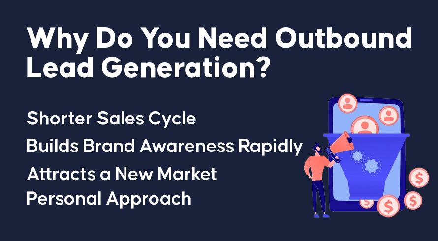 Why Do You Need Outbound Lead Generation?