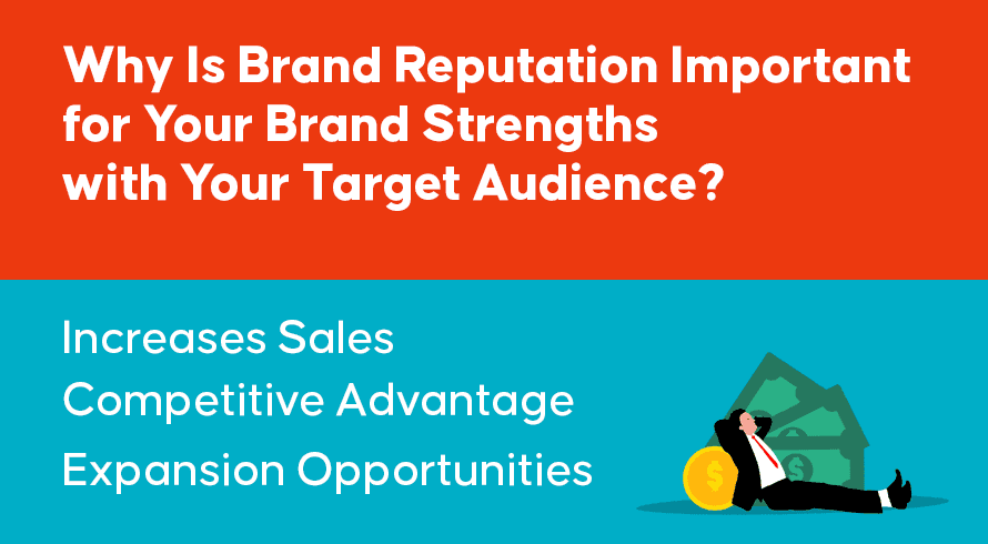 Why Is Brand Reputation Important for Your Brand Strengths with Your Target Audience?