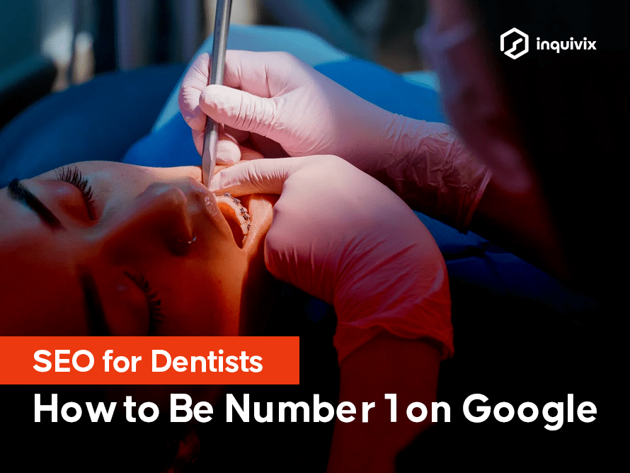 SEO for Dentists – How to Be Number 1 on Google?