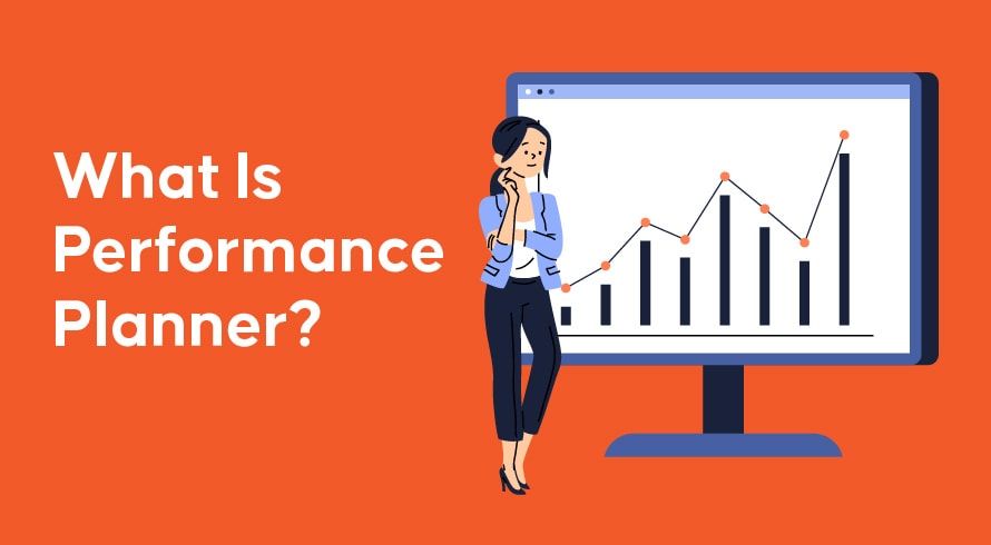 What Is Performance Planner?