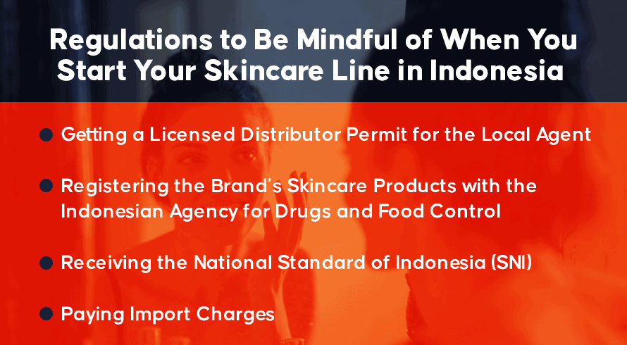 Regulations to Be Mindful of When You Start Your Skincare Line in Indonesia 
