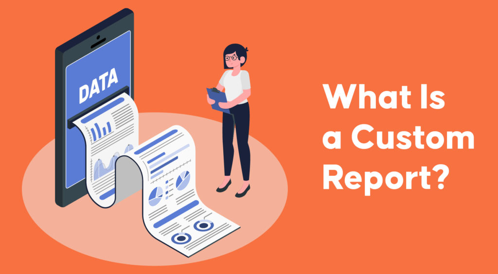 what-is-custom-report