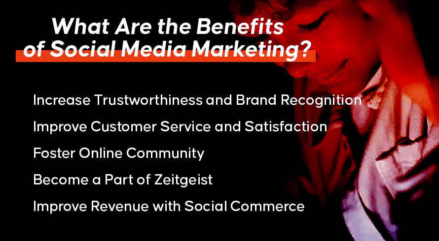 What Are the Benefits of Social Media Marketing?