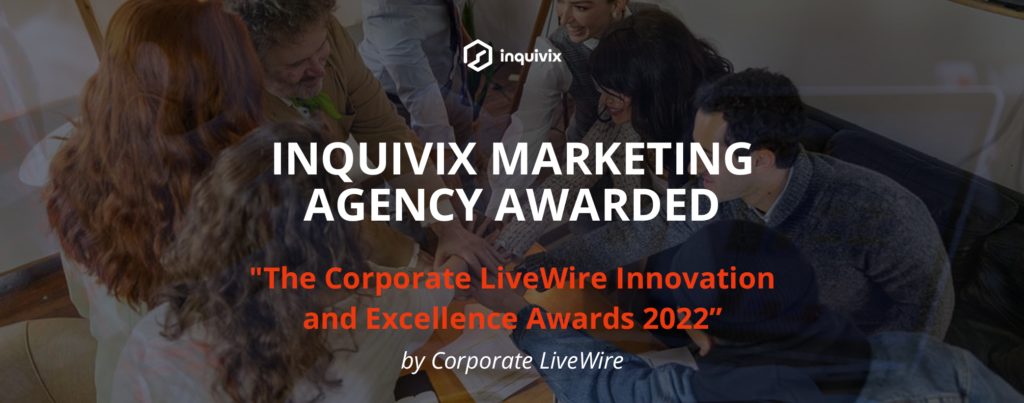 Inquivix Marketing Agency Awarded "The Corporate LiveWire Innovation and Excellence Awards 2022" by Corporate LiveWire