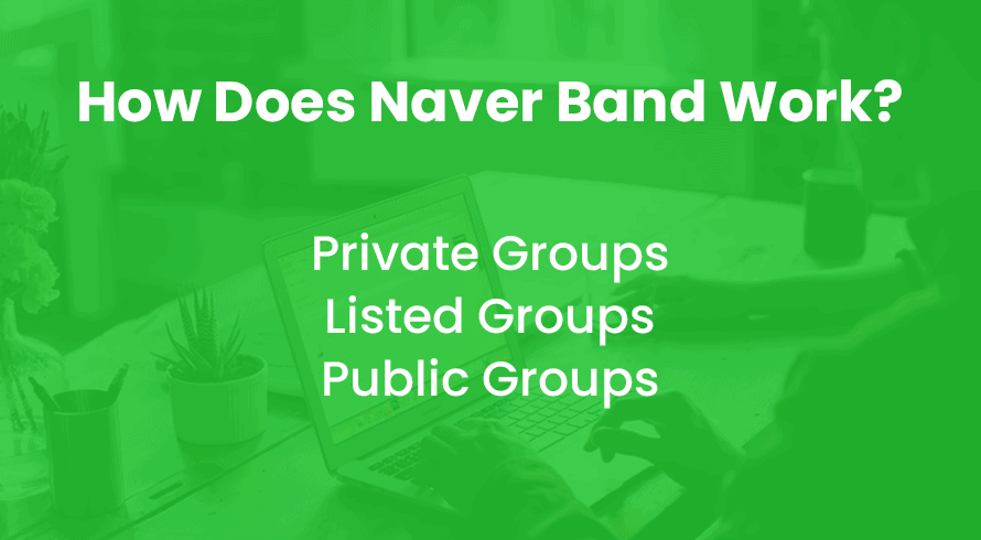 How Does Naver Band Work?