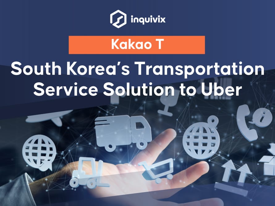 Kakao T - South Korea’s Transportation Service Solution to Uber