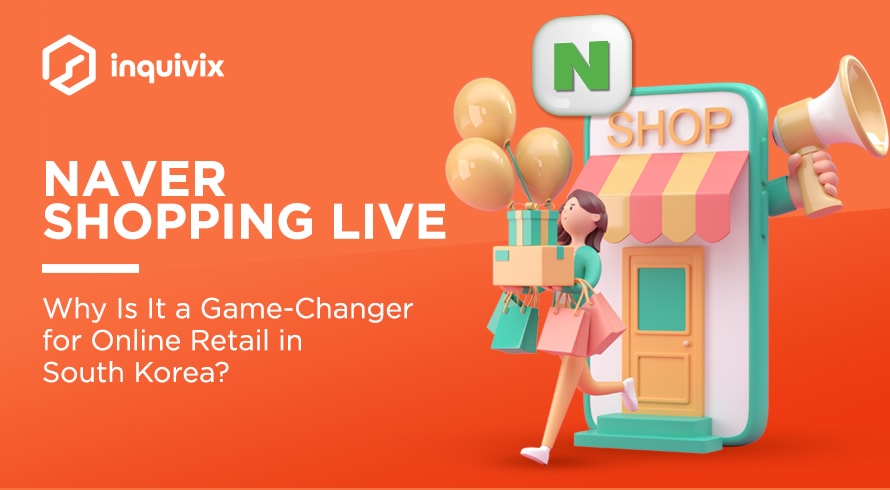 Naver Shopping Live | Inquivix