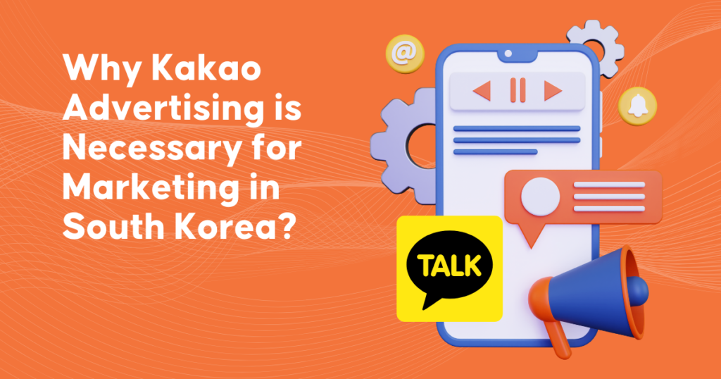 Kakao Advertising | Inquivix - Why Kakao Advertising Is Necessary for Marketing in South Korea