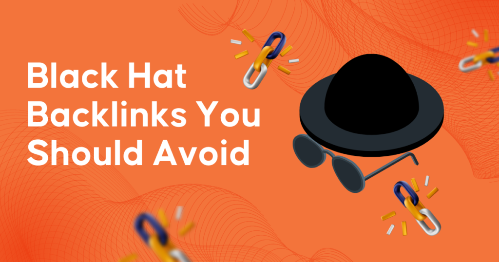 Black Hat Backlinks You Should Avoid - Black Hat Link Building | Inquivix