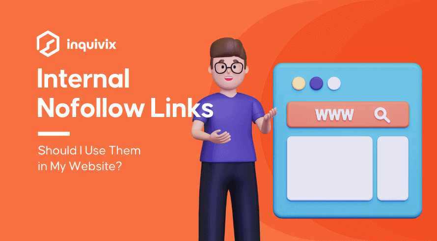 Internal Nofollow Links –  Should I Use Them in My Website | Inquivix