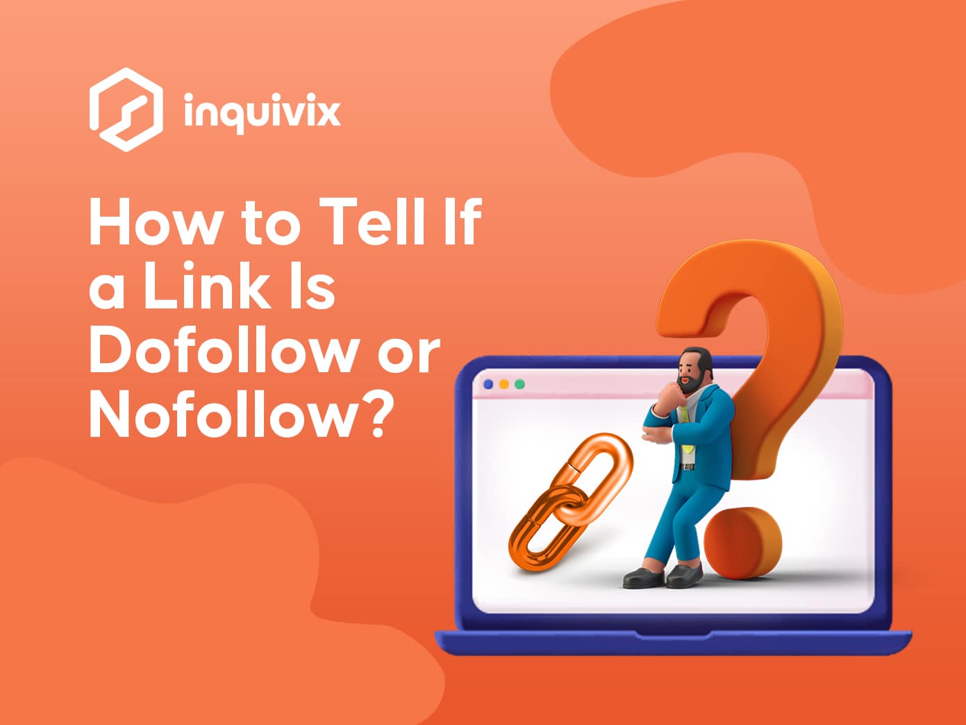 How To Tell If A Link Is Dofollow Or Nofollow | INQUIVIX