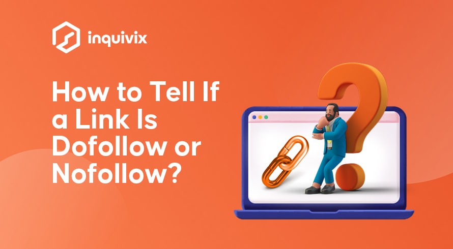 How To Tell If A Link Is Dofollow Or Nofollow? |  INQUIVIX