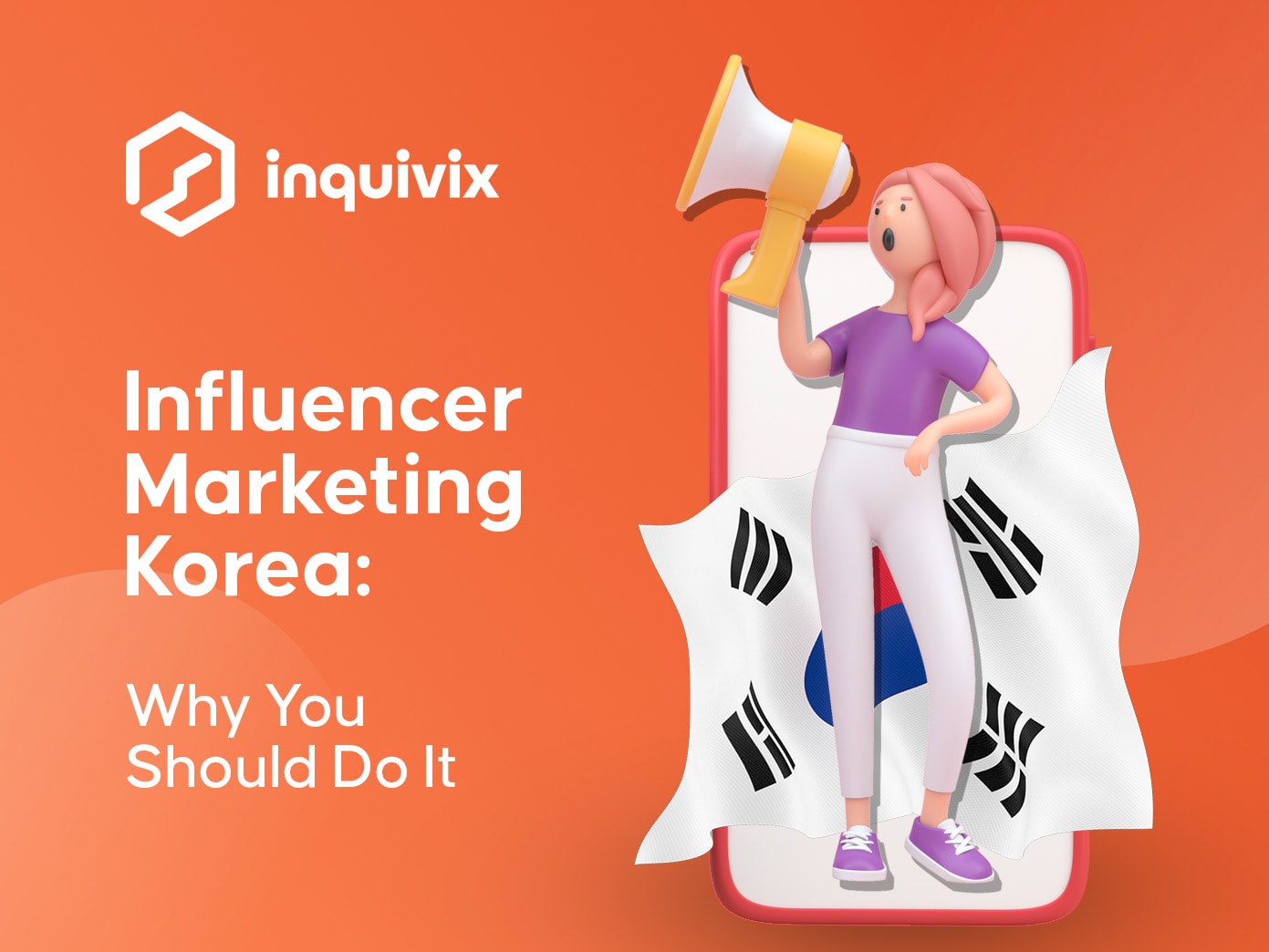 Influencer Marketing Korea Why You Should Do It | INQUIVIX