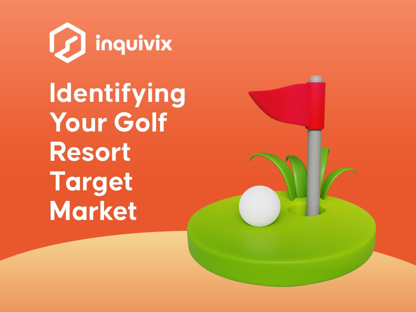 Identifying Your Golf Resort Target Market | INQUIVIX