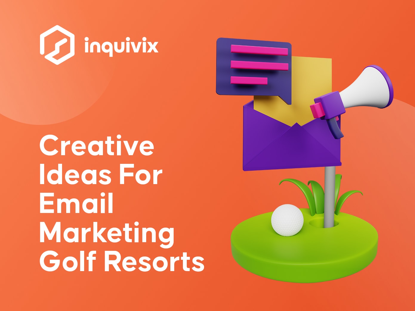Creative Ideas For Email Marketing Golf Resorts | INQUIVIX