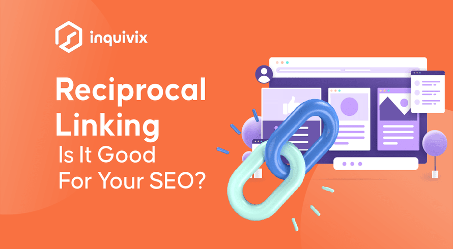 Reciprocal Linking - Is It Good For Your SEO | INQUIVIX