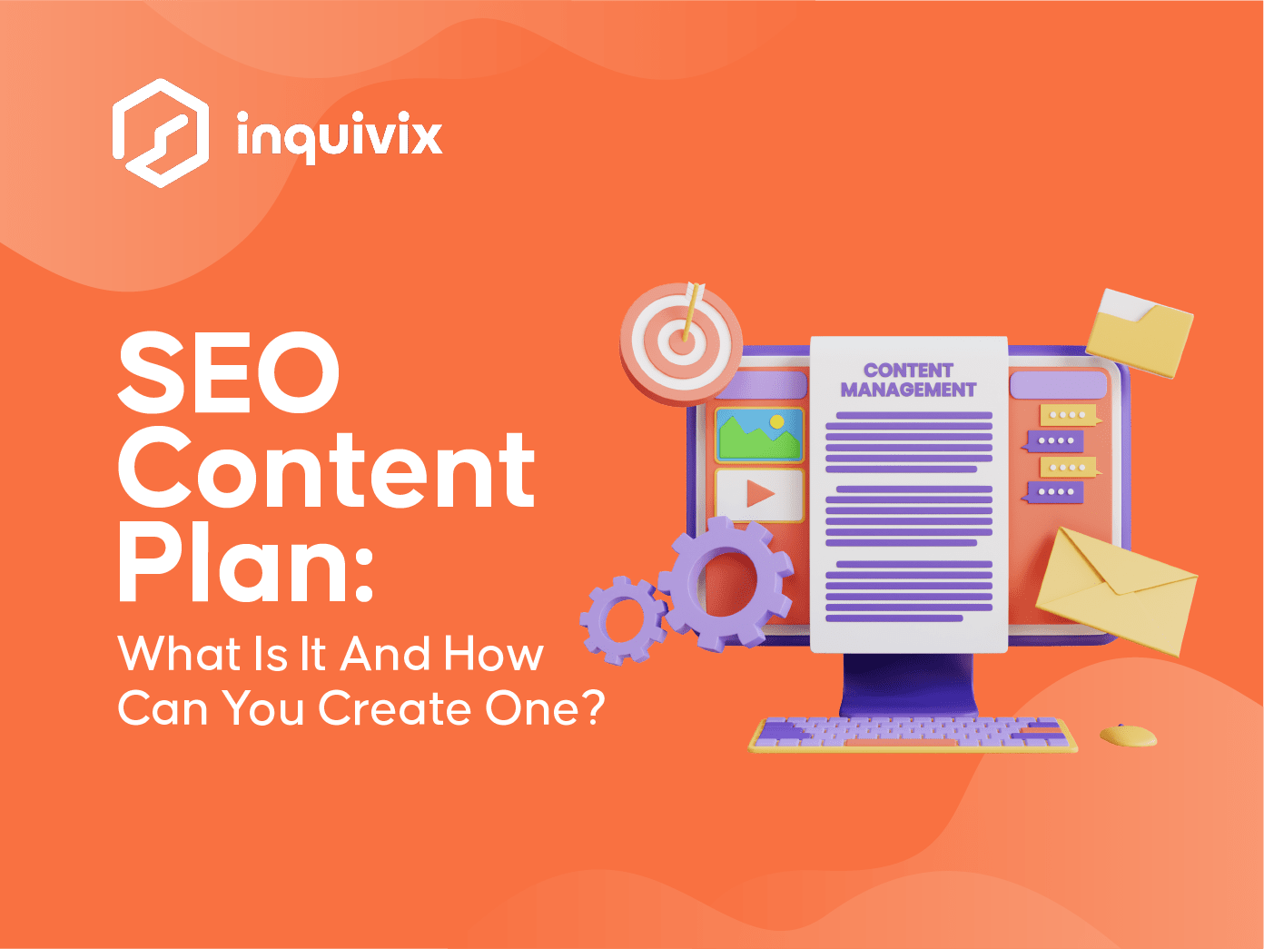 SEO Content Plan What Is It And How Can You Create One | INQUIVIX