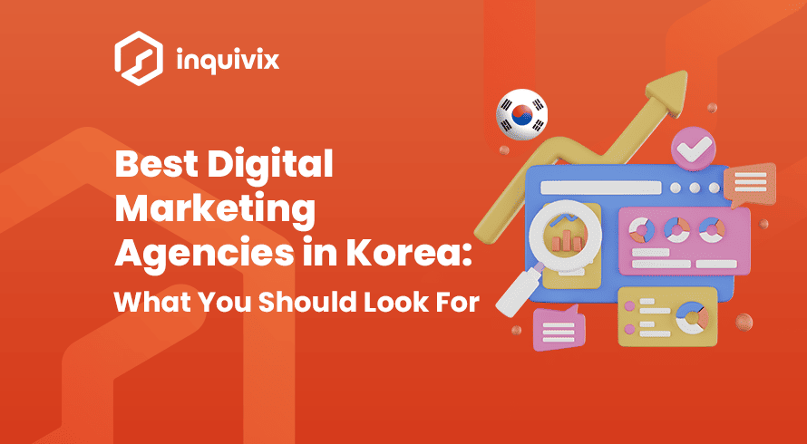 Best Digital Marketing Agencies in Korea: What You Should Look For