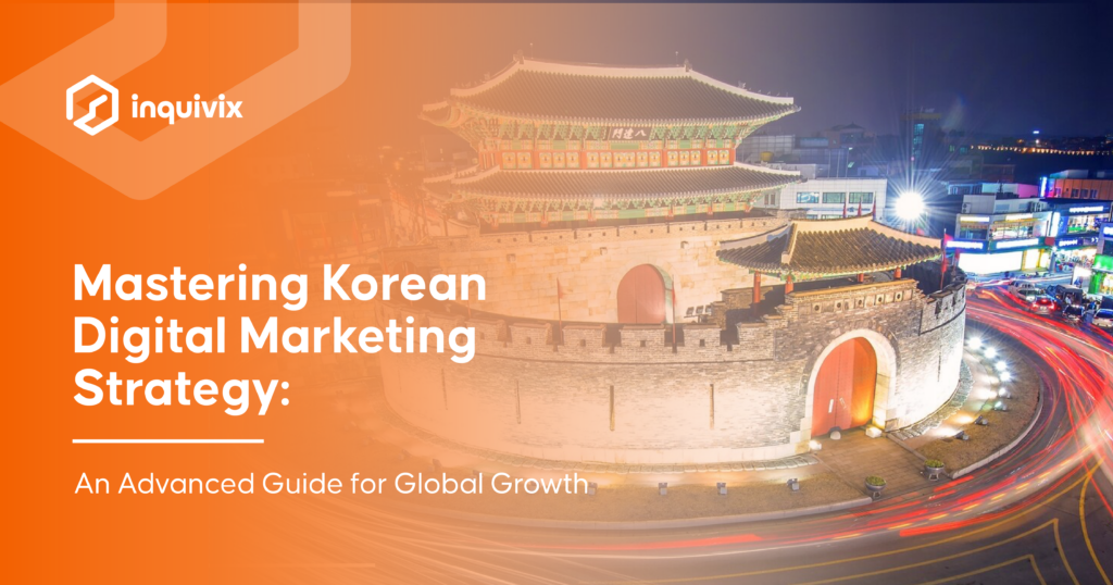 Mastering Korean Digital Marketing Strategy